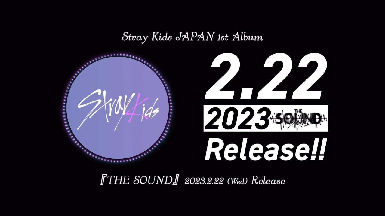 Stray Kids JAPAN 1st Album『THE SOUND』(Information Video) - YouTube